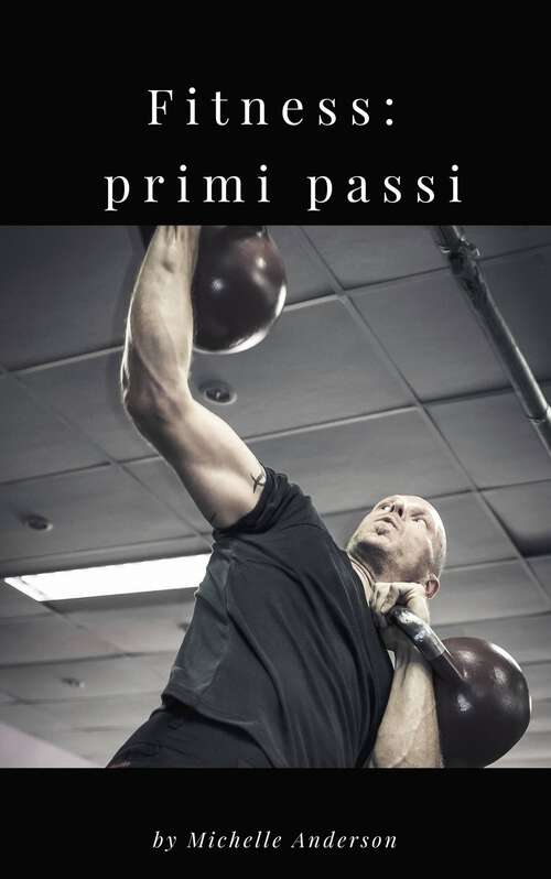 Book cover of Fitness: primi passi