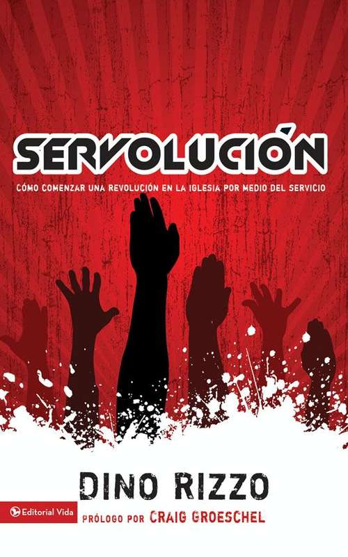 Book cover of Servolución: Cómo comenzar una revolución en la iglesia por medio del servicio