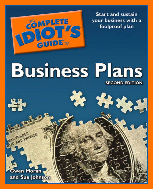 Book cover of The Complete Idiot's Guide to Business Plans, 2nd Edition: Start and Sustain Your Business with a Foolproof Plan