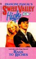 Book cover of Rags to Riches (Sweet Valley High #16)
