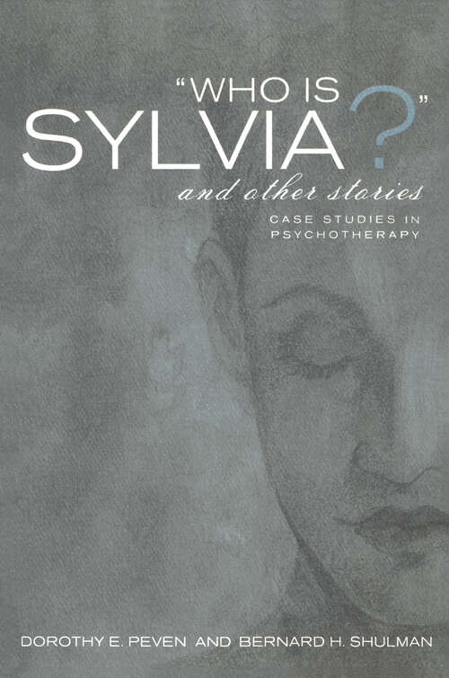 Book cover of Who Is Sylvia? and Other Stories: Case Studies in Psychotherapy