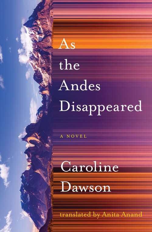 Book cover of As the Andes Disappeared (Literature in Translation Series)