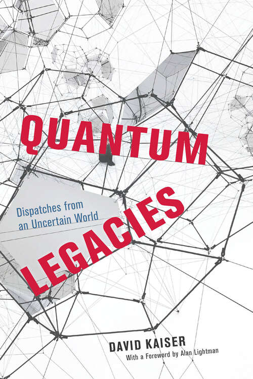 Book cover of Quantum Legacies: Dispatches from an Uncertain World