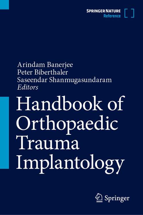 Book cover of Handbook of Orthopaedic Trauma Implantology (1st ed. 2023)