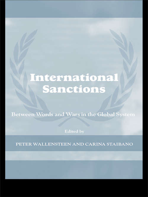 International Sanctions: Between Wars and Words (Cass Series on Peacekeeping #Vol. 21)