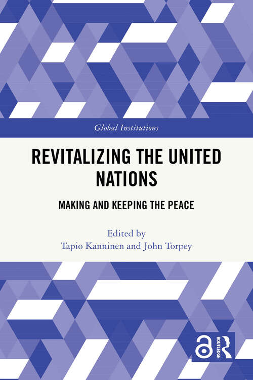 Book cover of Revitalizing the United Nations: Making and Keeping the Peace (1) (Global Institutions)