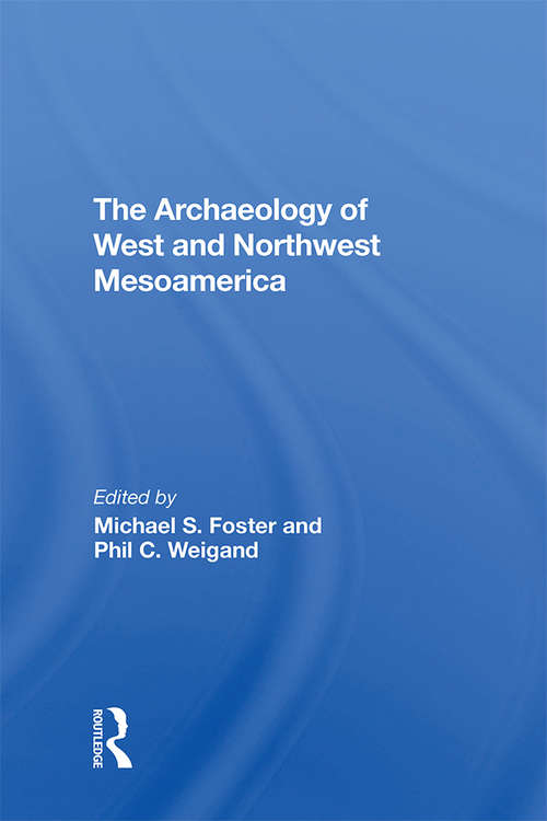 Cover image of The Archaeology Of West And Northwest Mesoamerica