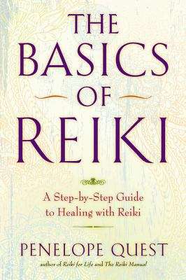 Book cover of The Basics of Reiki: A step-by-step guide to healing with Reiki