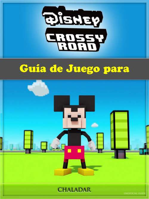 Book cover of Guía de Juego para Disney Crossy Road