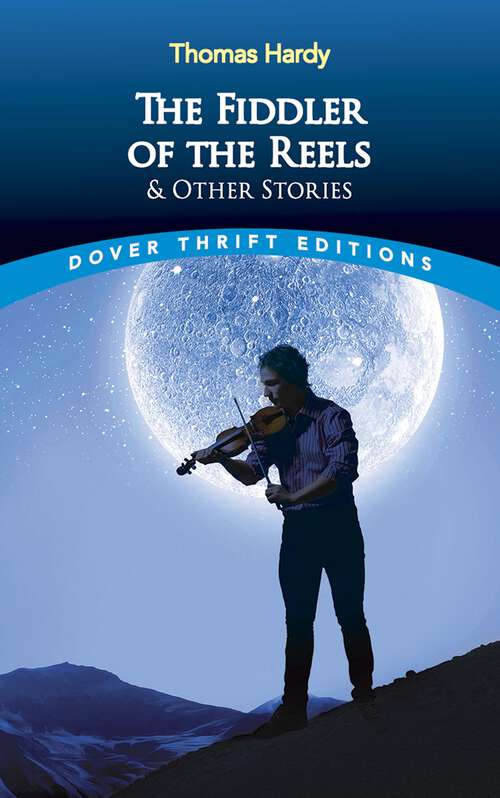 Book cover of The Fiddler of the Reels and Other Stories (Dover Thrift Editions)