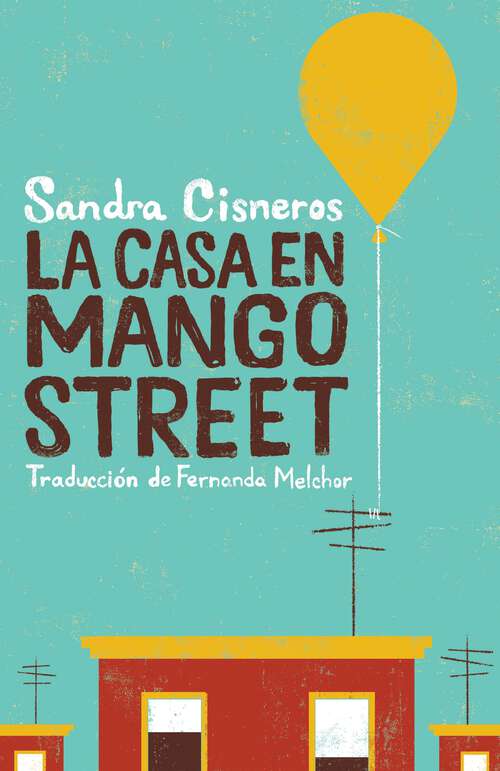 Book cover of La Casa En Mango Street (Vintage Espanol Ser.)