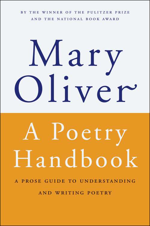 Book cover of A Poetry Handbook: A Prose Guide to Understanding and Writing Poetry