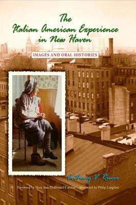 Book cover of The Italian American Experience in New Haven: Images and Oral Histories (SUNY series in Italian/American Culture)