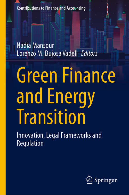 Book cover of Green Finance and Energy Transition: Innovation, Legal Frameworks and Regulation (Contributions to Finance and Accounting)