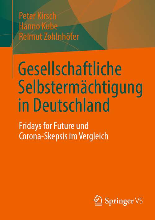 Book cover of Gesellschaftliche Selbstermächtigung in Deutschland: Fridays for Future und Corona-Skepsis im Vergleich (1. Aufl. 2022)