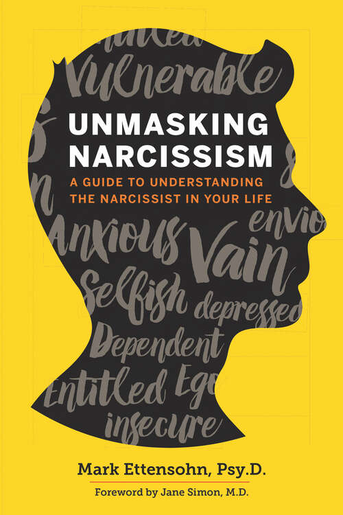 Book cover of Unmasking Narcissism: A Guide to Understanding the Narcissist in Your Life