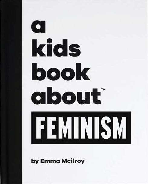 Book cover of A Kids Book About Feminism