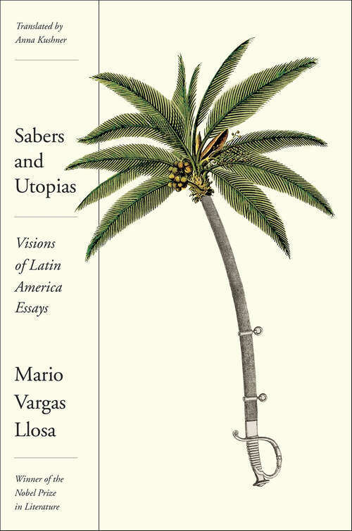 Book cover of Sabers and Utopias: Visions of Latin America: Essays
