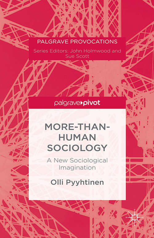 Book cover of More-than-Human Sociology: A New Sociological Imagination (1st ed. 2015)