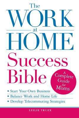 Book cover of The Work-at-Home Success Bible