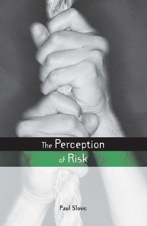 Book cover of The Perception of Risk: New Perspectives On Risk Perception (Earthscan Risk in Society)