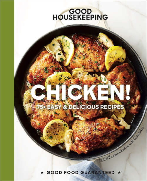 Book cover of Good Housekeeping: 75+ Easy & Delicious Recipes (Good Food Guaranteed #20)