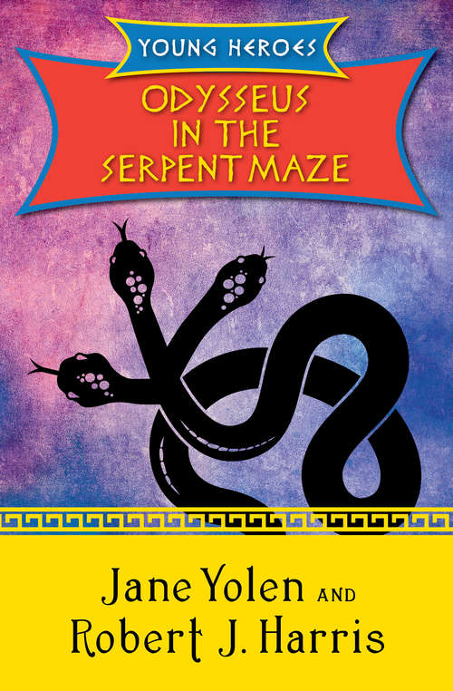 Book cover of Odysseus in the Serpent Maze (Digital Original) (Young Heroes #1)
