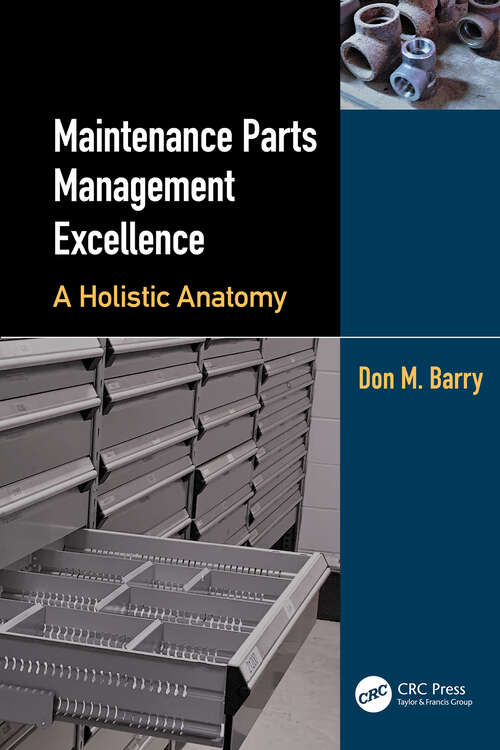 Book cover of Maintenance Parts Management Excellence: A Holistic Anatomy