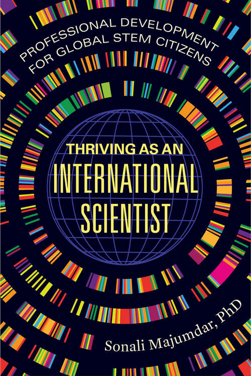 Book cover of Thriving as an International Scientist: Professional Development for Global STEM Citizens (1)