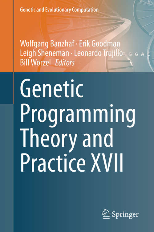 Book cover of Genetic Programming Theory and Practice XVII (1st ed. 2020) (Genetic and Evolutionary Computation)