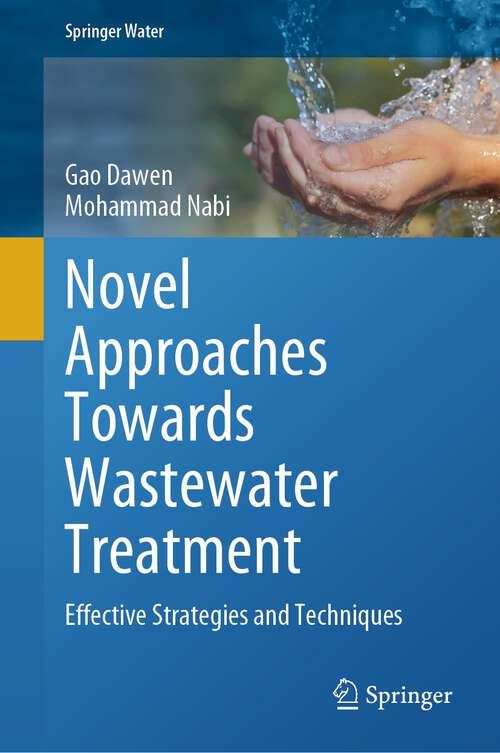 Book cover of Novel Approaches Towards Wastewater Treatment: Effective Strategies and Techniques (2024) (Springer Water)