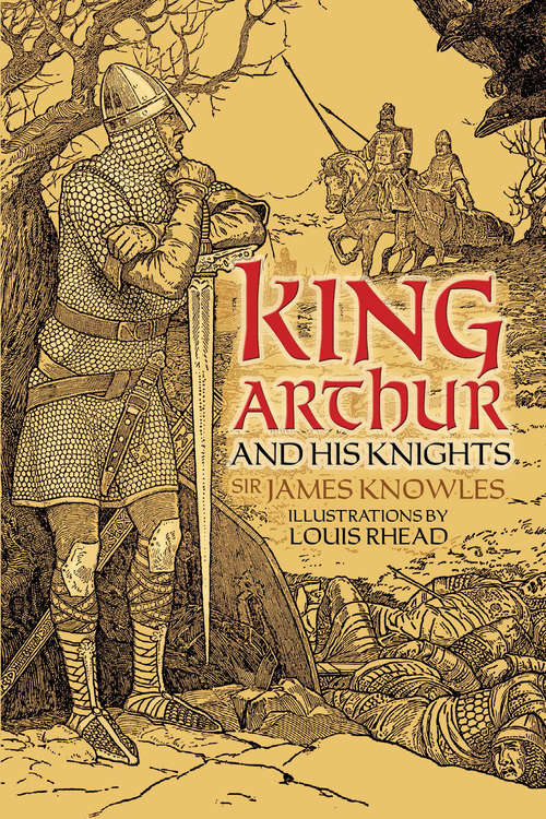 King Arthur and His Knights: Childrens Classics