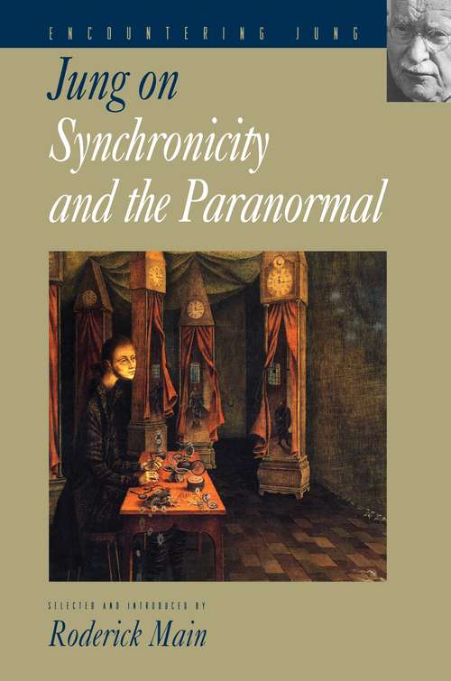 Jung on Synchronicity and the Paranormal (Encountering Jung #1)