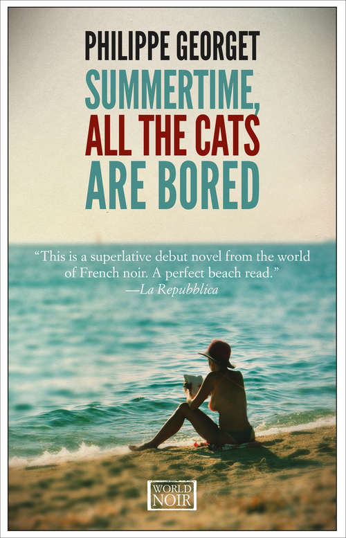 Summertime All The Cats Are Bored (The Inspector Sebag Mysteries #1)