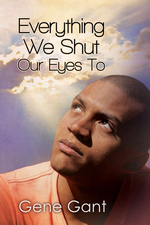 Book cover of Everything We Shut Our Eyes To