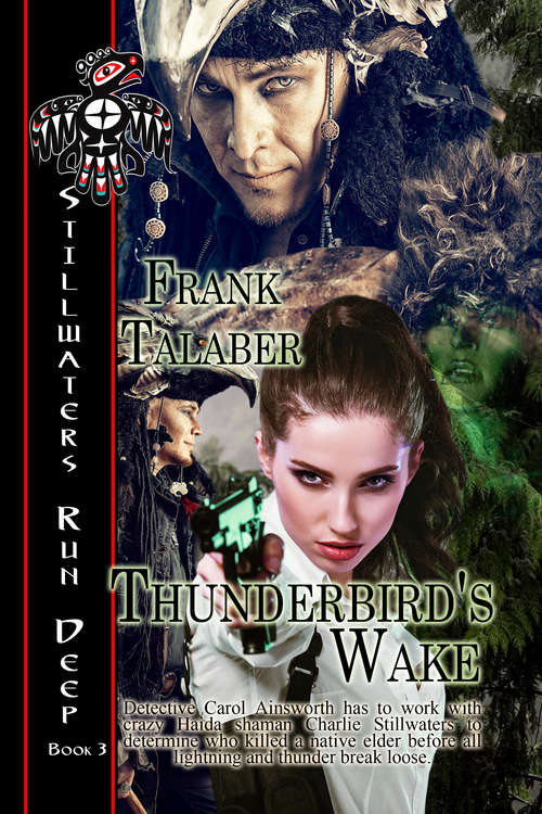 Book cover of Thunderbird's Wake (Stillwaters Run Deep #3)