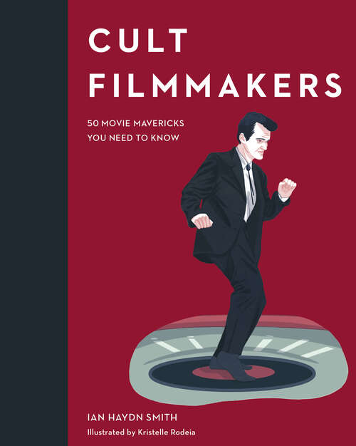Book cover of Cult Filmmakers: 50 Movie Mavericks You Need to Know (Cult Figures)