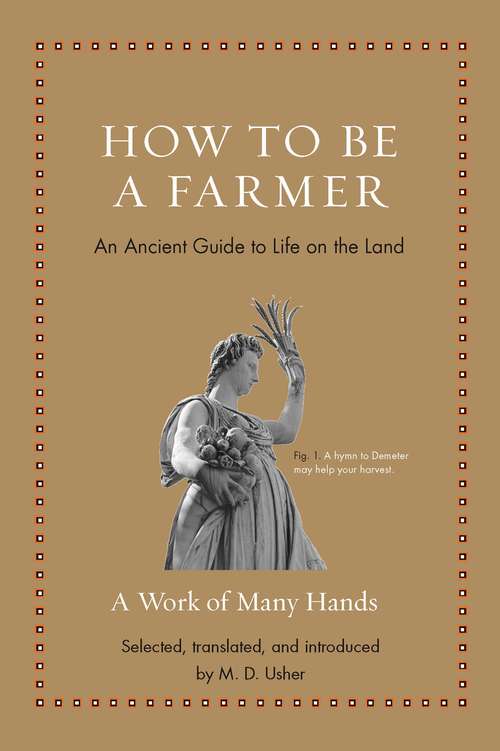 Book cover of How to Be a Farmer: An Ancient Guide to Life on the Land (Ancient Wisdom for Modern Readers)