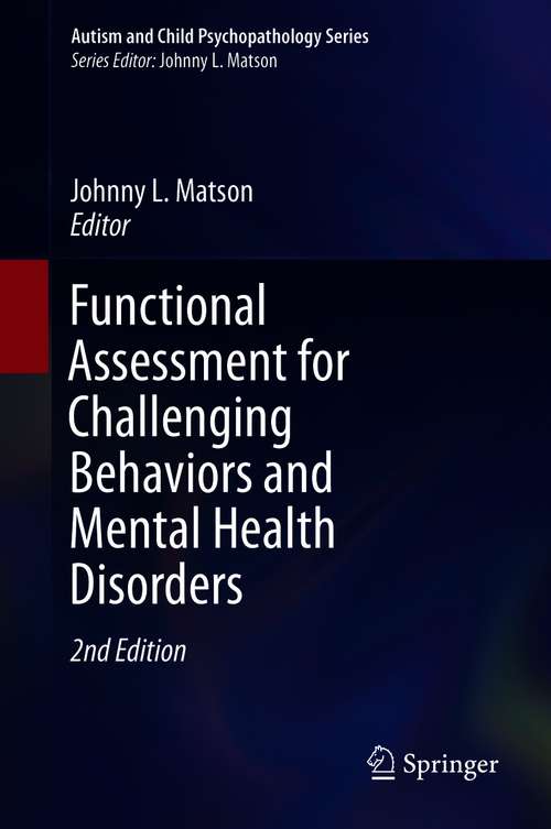 Book cover of Functional Assessment for Challenging Behaviors and Mental Health Disorders (2nd ed. 2021) (Autism and Child Psychopathology Series)