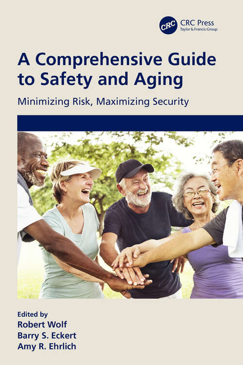 Book cover of A Comprehensive Guide to Safety and Aging: Minimizing Risk, Maximizing Security