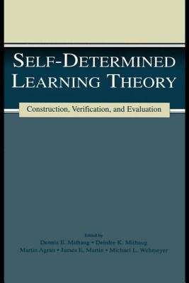 Self-Determined Learning Theory: Construction, Verification, and Evaluation