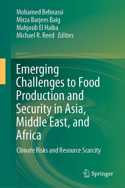 Emerging Challenges to Food Production and Security in Asia, Middle East, and Africa: Climate Risks and Resource Scarcity