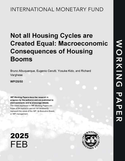 Book cover of Not all Housing Cycles are Created Equal: Macroeconomic Consequences of Housing Booms