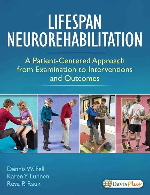 Book cover of Lifespan Neurorehabilitation: A Patient-Centered Approach from Examination to Interventions and Outcomes