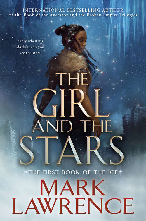 Book cover of The Girl and the Stars (The Book of the Ice #1)