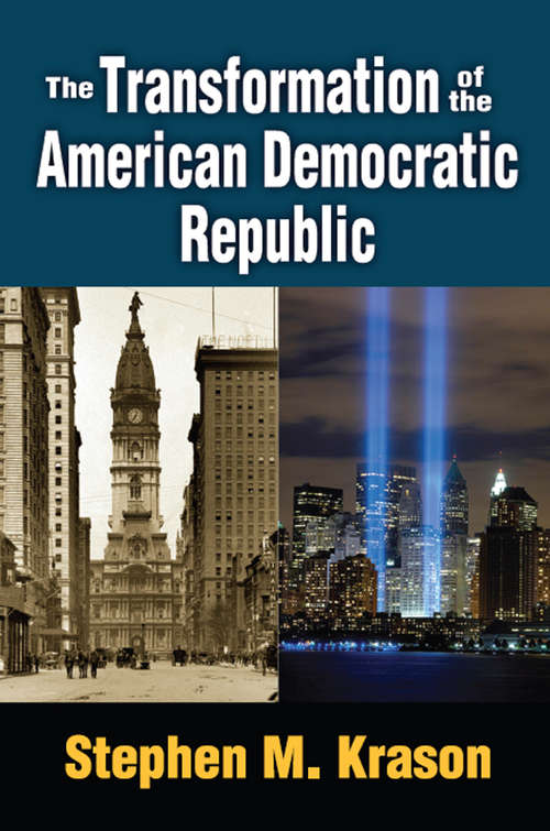 Book cover of The Transformation of the American Democratic Republic