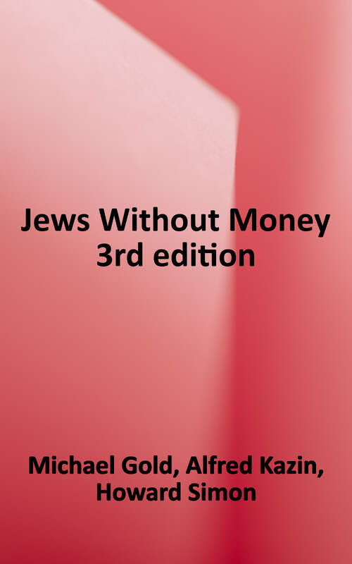 Book cover of Jews Without Money (Third Edition)