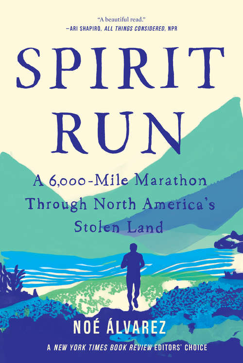 Book cover of Spirit Run: A 6,000-Mile Marathon Through North America's Stolen Land