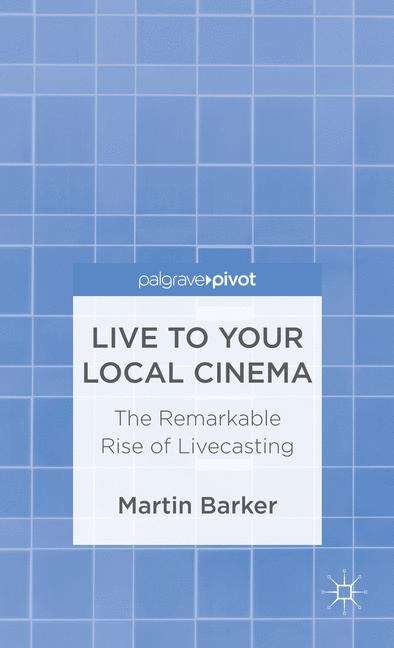Book cover of Live To Your Local Cinema