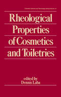 Rheological Properties of Cosmetics and Toiletries (Cosmetic Science and Technology)